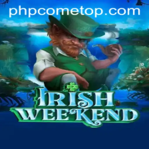 Exploring IrishWeekend: A Unique Gaming Experience with PHPCOME.COM