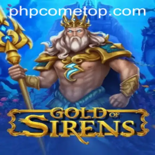 GoldofSirens: A Deep Dive into the Latest Gaming Sensation